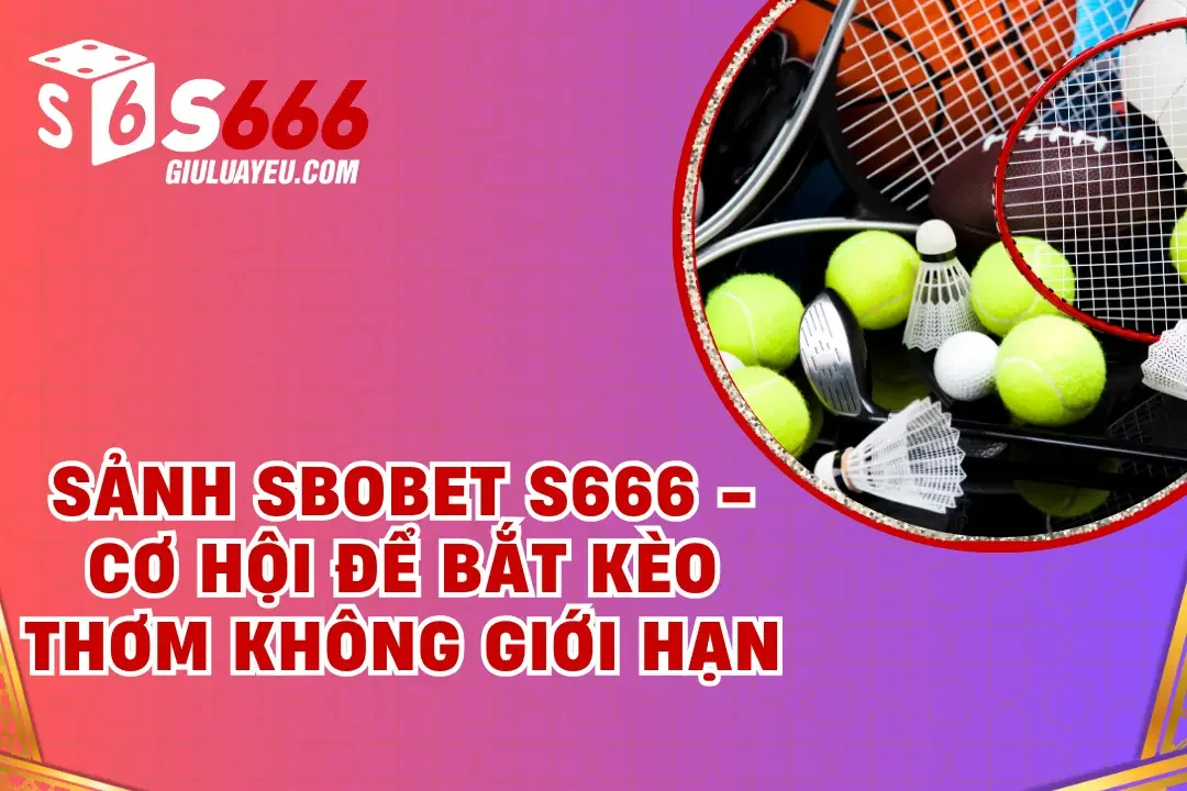 sảnh SBOBET S666
