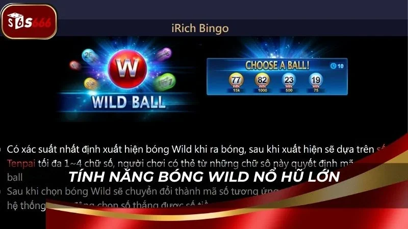 Tính năng bóng Wild đặc biệt giúp người chơi nổ hũ lớn
